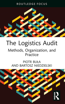 Paperback The Logistics Audit: Methods, Organization, and Practice Book