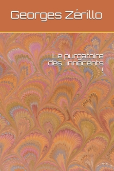 Paperback Le purgatoire des...innocents ! [French] Book