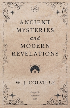 Paperback Ancient Mysteries and Modern Revelations Book