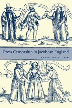 Paperback Press Censorship in Jacobean England Book