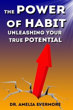 Paperback The Power of Habit: Unleashing Your True Potential Book