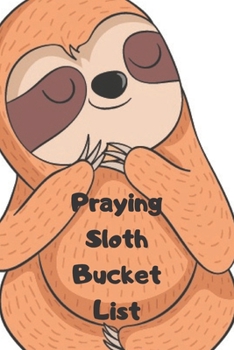 Paperback Praying Sloth Bucket List Book