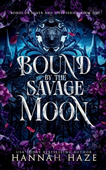 Bound by the Savage Moon