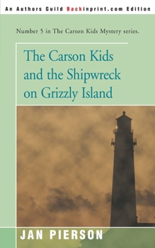 The Carson Kids and the Shipwreck on Grizzly Island - Book  of the Carson Kids