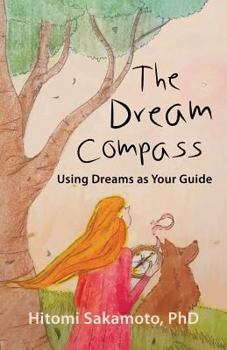 Paperback The Dream Compass: Using Dreams as Your Guide Book