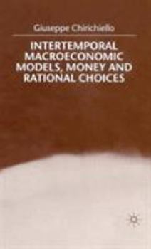 Hardcover Intertemporal Macroeconomic Models, Money and Regional Choice Book