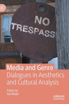 Hardcover Media and Genre: Dialogues in Aesthetics and Cultural Analysis Book