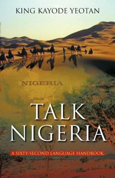 Paperback Talk Nigeria: A 60-Second Language Handbook Book