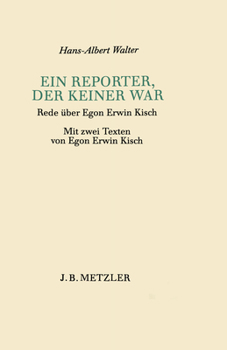 Hardcover Ein Reporter, Der Keiner War: Rede Über Egon Erwin Kisch [German] Book