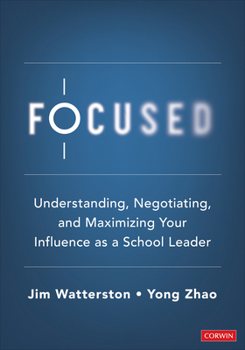 Paperback Focused: Understanding, Negotiating, and Maximizing Your Influence as a School Leader Book