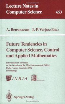 Paperback Future Tendencies in Computer Science, Control and Applied Mathematics: International Conference on the Occasion of the 25th Anniversary of Inria, Par Book