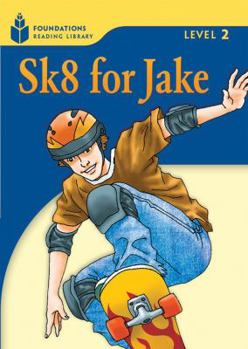 Paperback Sk8 for Jake: Foundations Reading Library 2 Book