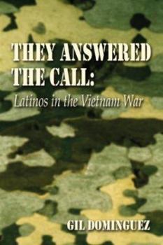 They Answered the Call: Latinos in the Vietnam War