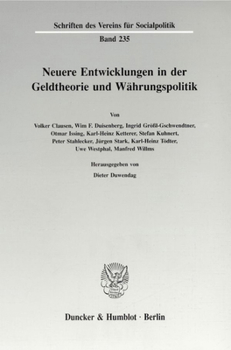 Neuere Entwicklungen in Der Geldtheorie Und Wahrungspolitik