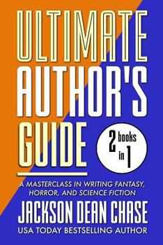 Paperback Ultimate Author's Guide: Omnibus 2: A Masterclass in Genre Fiction for Fantasy, Horror, and Science Fiction Book