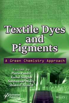 Hardcover Textile Dyes and Pigments: A Green Chemistry Approach Book