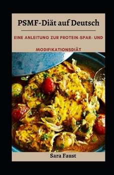 Paperback PSMF Diät auf Deutsch: Eine Anleitung zur Protein-Spar- und Modifikationsdiät [German] Book