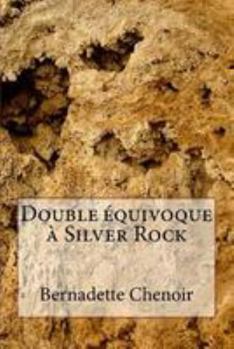 Paperback Double équivoque à Silver Rock [French] Book