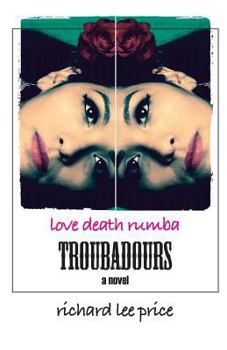 Paperback Troubadours: Love Death Rumba Book