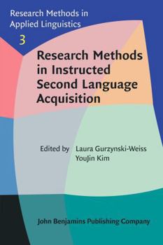 Paperback Instructed Second Language Acquisition Research Methods (Research Methods in Applied Linguistics, 3) Book