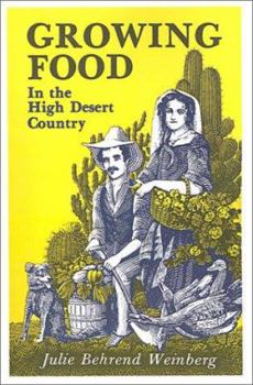 Growing Food In the High Desert Country