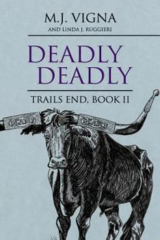 Paperback Deadly Deadly: Book 2 Trail's End Book