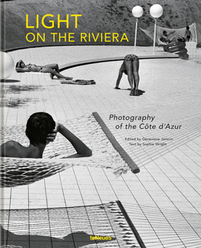 Hardcover Light on the Riviera: Photography of the Côte d'Azur Book