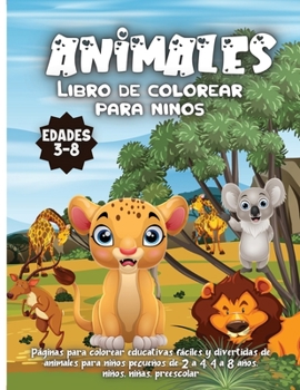 Animales Libro de colorear para niños Edades 3-8: Libro de dibujar para niños y niñas con 30 motivos de animales, tamaño grande