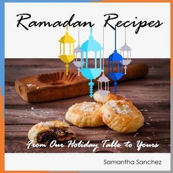 Paperback Ramadan Recipes: From Our Holiday Table to Yours Book