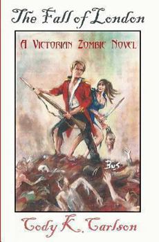 Paperback The Fall of London: A Victorian Zombie Novel Book