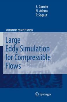 Hardcover Large Eddy Simulation for Compressible Flows Book