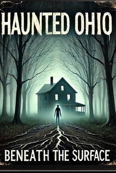 Paperback Haunted Ohio: Beneath the Surface Book
