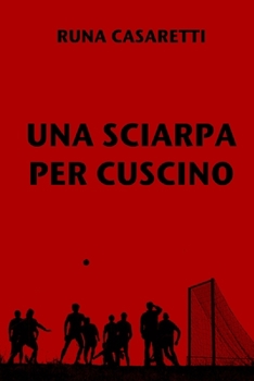 Paperback Una sciarpa per cuscino [Italian] Book