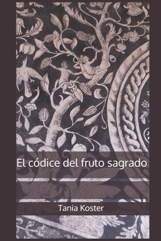 Paperback El códice del fruto sagrado [Spanish] Book