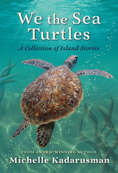 Hardcover We the Sea Turtles: A Collection of Island Stories Book