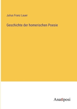 Paperback Geschichte der homerischen Poesie [German] Book