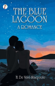 Paperback The Blue Lagoon: A Romance Book