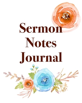 Paperback Sermon Notes Journal: An Inspirational Worship Notebook Book