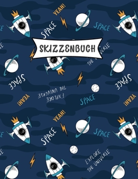 Paperback Skizzenbuch: Space Raketen Skizzen Buch f?r Kinder- Praxis Zeichnen und Kritzeln - Spa? Skizzenbuch f?r Kleinkinder - Leere gro?e S [German] Book