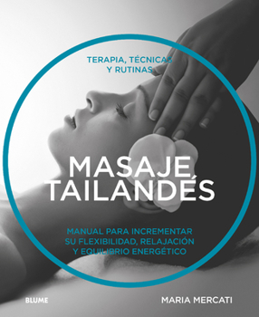 Paperback Masaje Tailandés: Terapia, Técnicas Y Rutinas [Spanish] Book