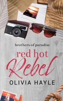 Red Hot Rebel - Book #3 of the Brothers of Paradise