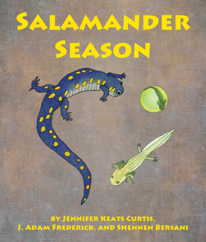 Salamander Season - Book  of the Physical & Behavioral Adaptation