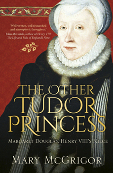 Paperback The Other Tudor Princess: Margaret Douglas, Henry VIII's Niece Book