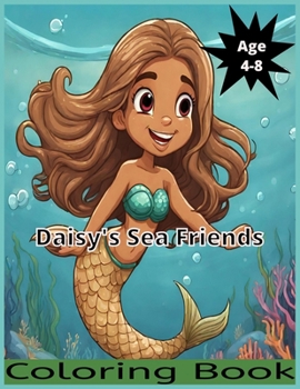 Paperback Daisy's Sea Friends: Coloring Book for Kids Book