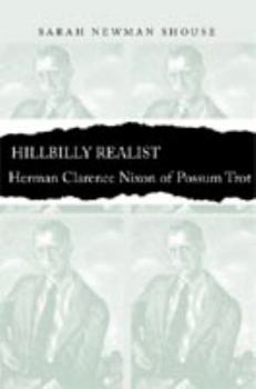 Hillbilly Realist: Herman Clarence Nixon of Possum Trot