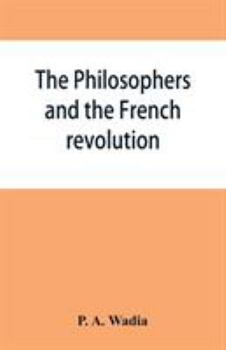 The Philosophers and the French Revolution