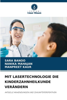 Paperback Mit Lasertechnologie Die Kinderzahnheilkunde Verändern [German] Book