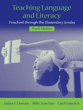 Paperback Teaching Language and Literacy: Preschool Through the Elementary Grades Book