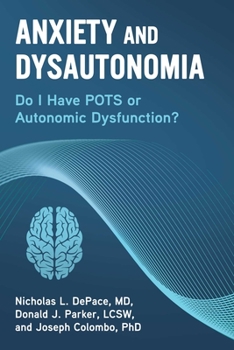 Paperback Anxiety and Dysautonomia: Do I Have Pots or Autonomic Dysfunction? Book