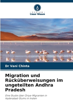 Paperback Migration und Rücküberweisungen im ungeteilten Andhra Pradesh [German] Book
